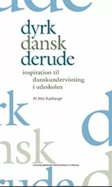 Forsiden af bogen "Dyrk dansk derude" af Jens Raahauge.